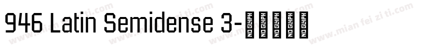 946 Latin Semidense 3字体转换